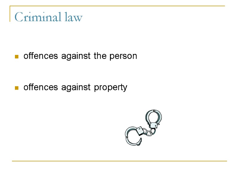 Criminal law offences against the person  offences against property